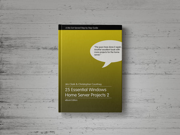 25 Essential Windows Home Server Projects Volume 2