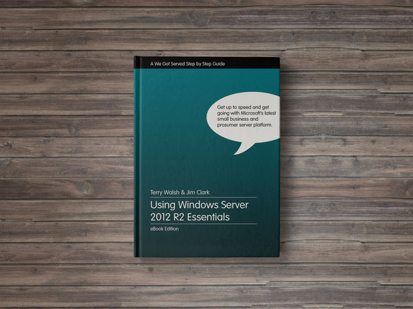 Using Windows Server 2012 R2 Essentials